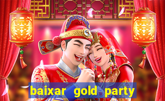 baixar gold party - slots