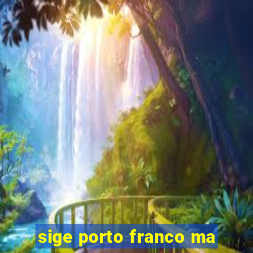 sige porto franco ma