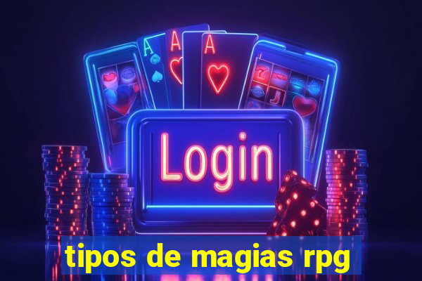 tipos de magias rpg