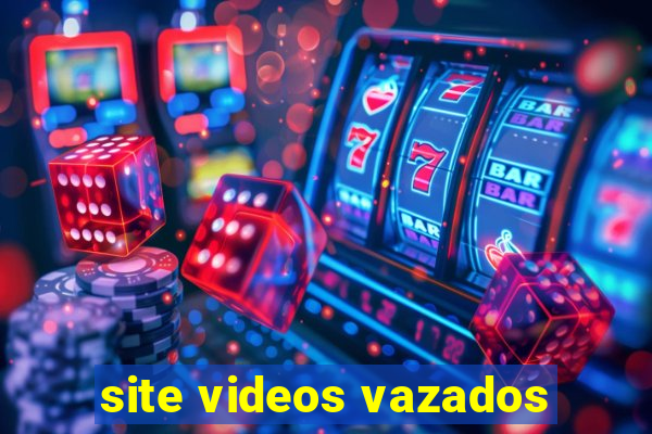 site videos vazados