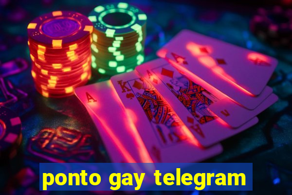 ponto gay telegram