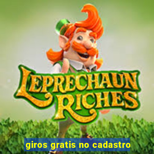 giros gratis no cadastro
