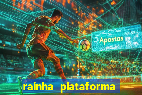rainha plataforma de jogos