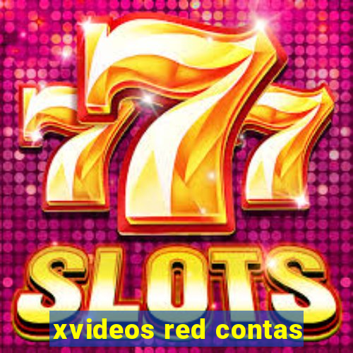 xvideos red contas