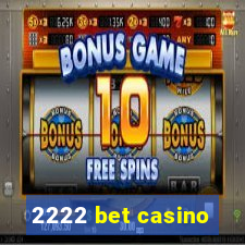 2222 bet casino