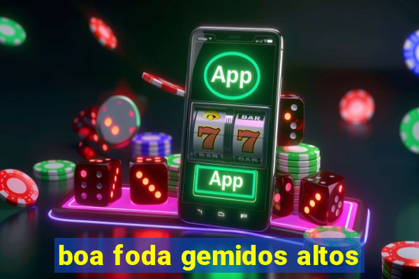 boa foda gemidos altos