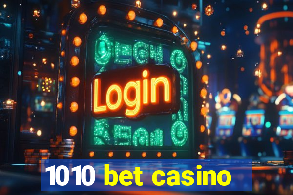 1010 bet casino
