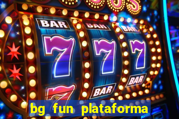 bg fun plataforma de jogos