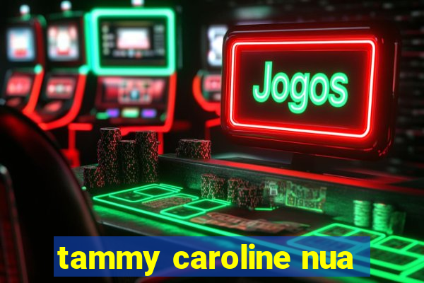 tammy caroline nua