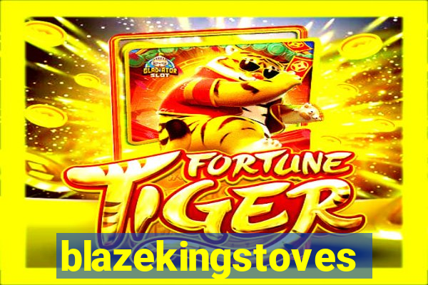 blazekingstoves