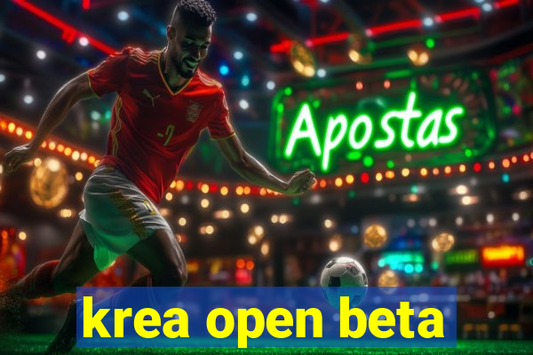 krea open beta