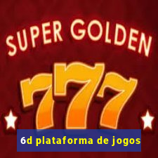 6d plataforma de jogos