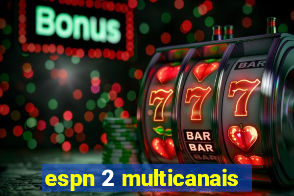 espn 2 multicanais