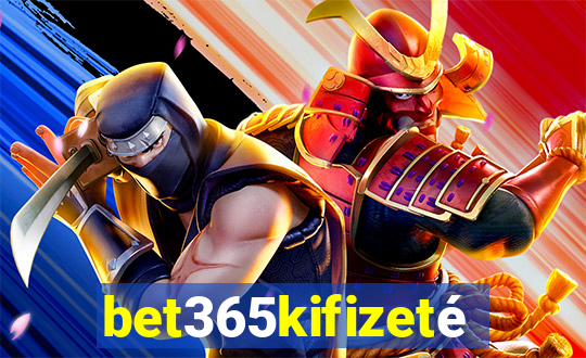 bet365kifizetés