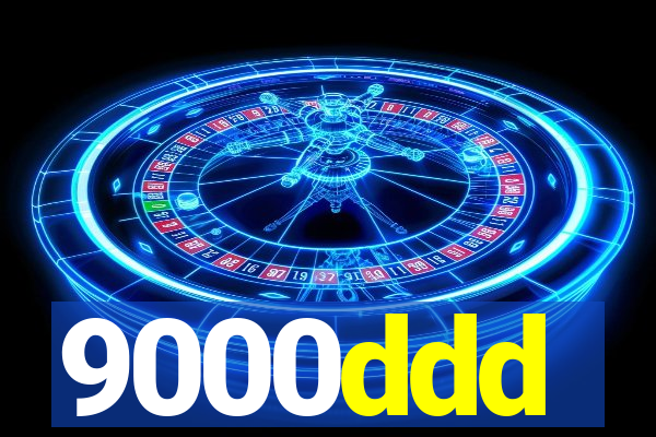 9000ddd