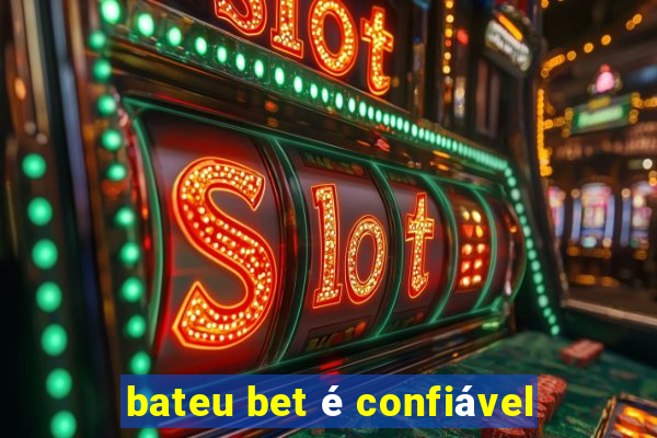 bateu bet é confiável