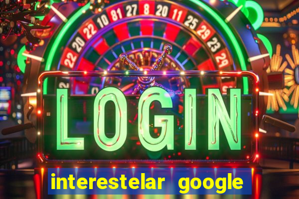 interestelar google drive dublado