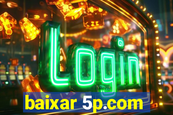 baixar 5p.com