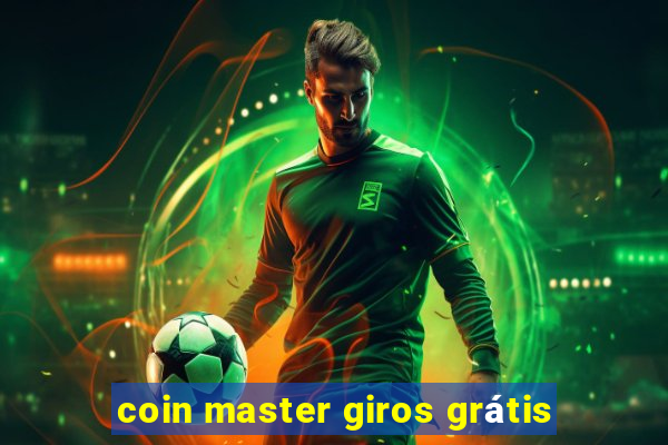coin master giros grátis