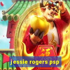 jessie rogers psp