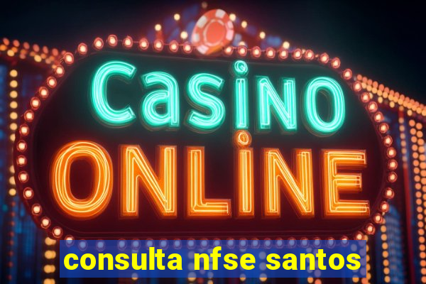 consulta nfse santos