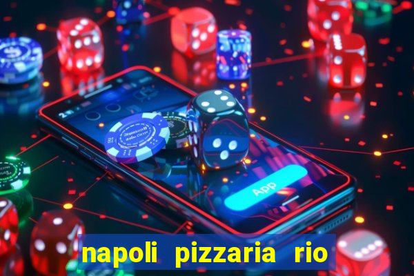 napoli pizzaria rio das pedras