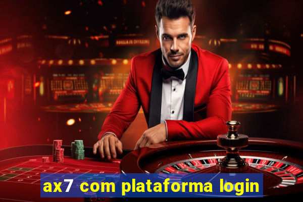 ax7 com plataforma login