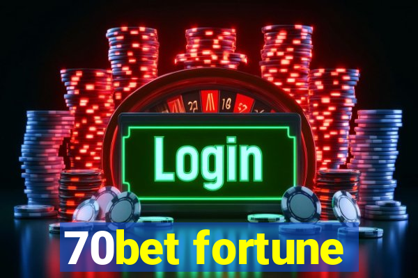 70bet fortune