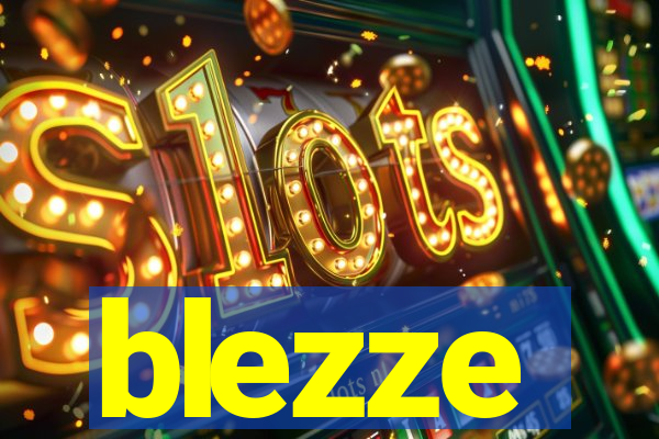 blezze