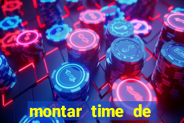 montar time de futebol online