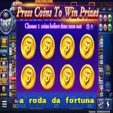 a roda da fortuna o que ele sente por mim
