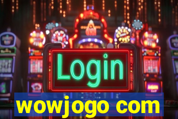 wowjogo com