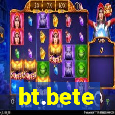 bt.bete