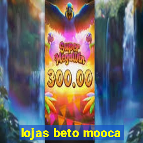 lojas beto mooca