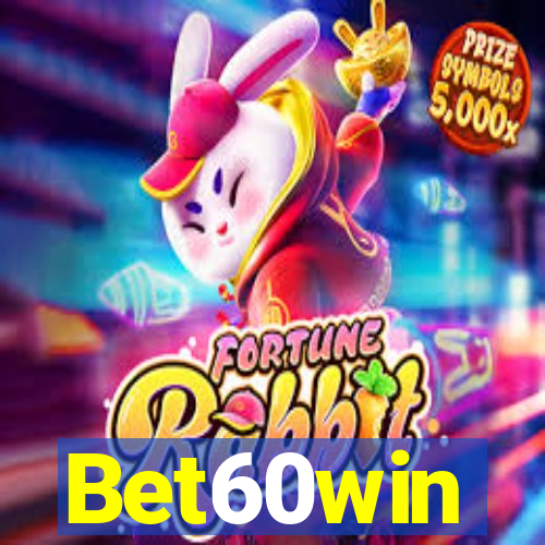 Bet60win