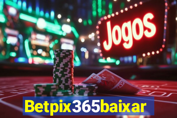 Betpix365baixar