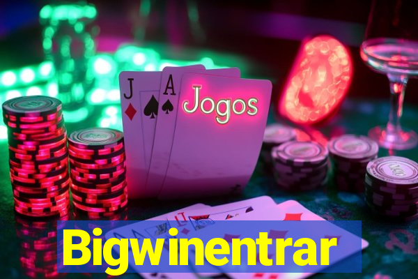 Bigwinentrar