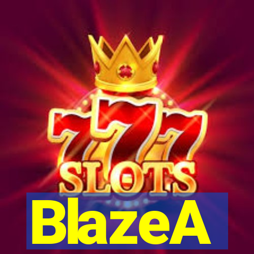 BlazeA