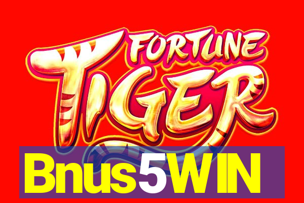 Bnus5WIN