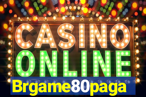 Brgame80paga