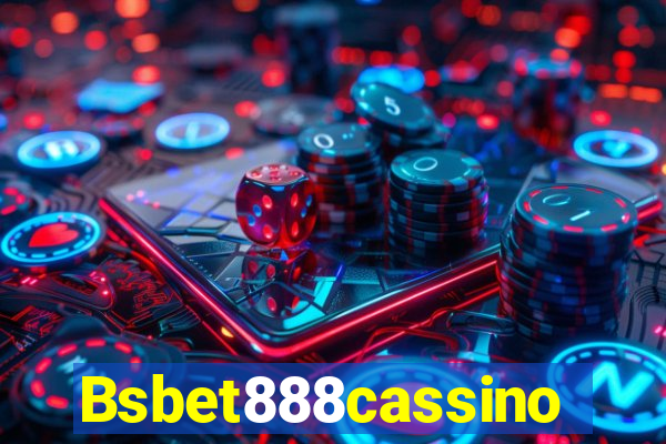 Bsbet888cassino