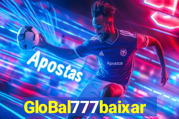 GloBal777baixar