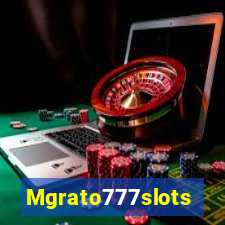Mgrato777slots