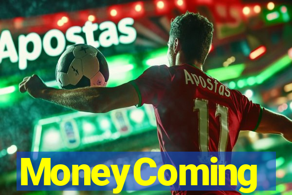MoneyComing
