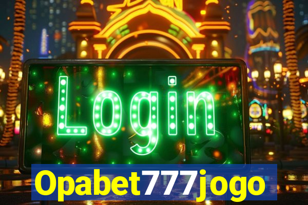 Opabet777jogo