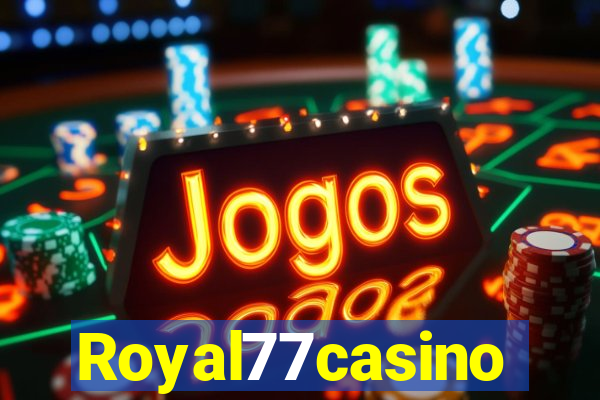 Royal77casino