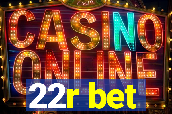 22r bet