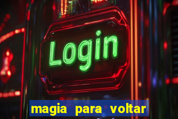 magia para voltar no tempo