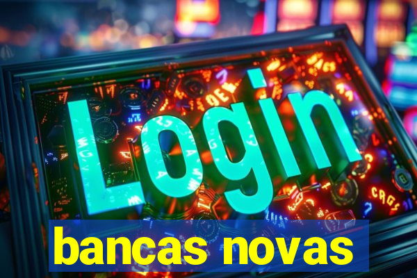 bancas novas