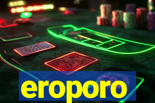 eroporo